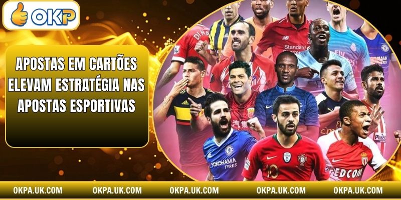 Apostas em Cartões elevam estratégia nas apostas esportivas