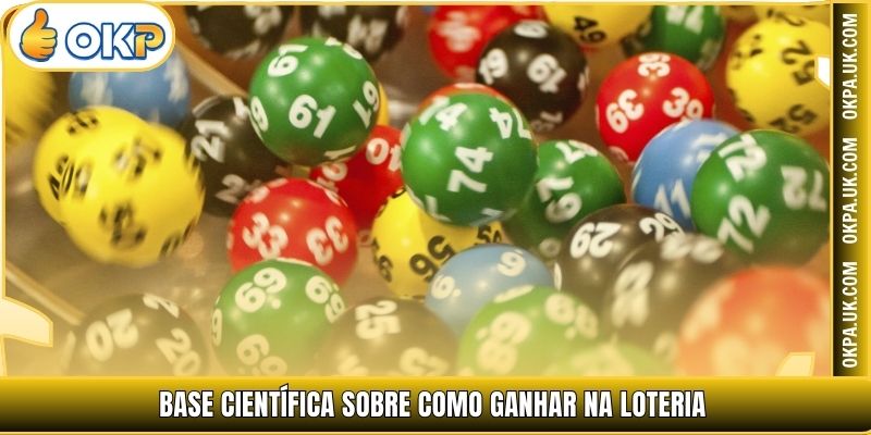 Base científica sobre como ganhar na loteria