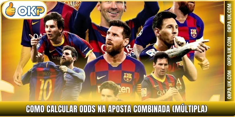 Como calcular odds na Aposta Combinada (Múltipla)