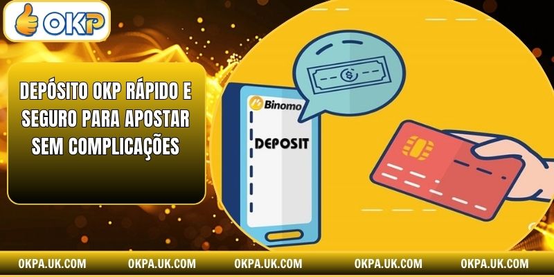 Depósito Okp Rápido E Seguro Para Apostar Sem Complicações