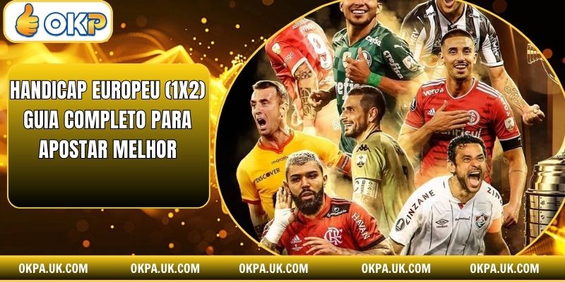 Handicap Europeu (1×2) Guia Completo Para Apostar Melhor