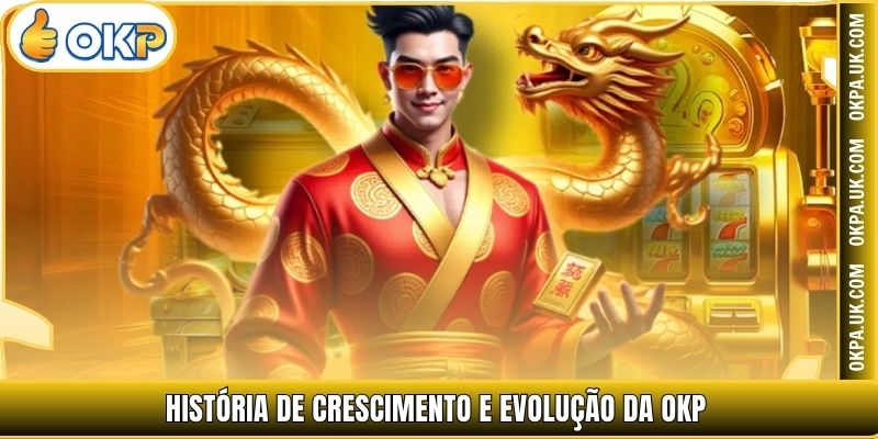 História de crescimento e evolução da OKP