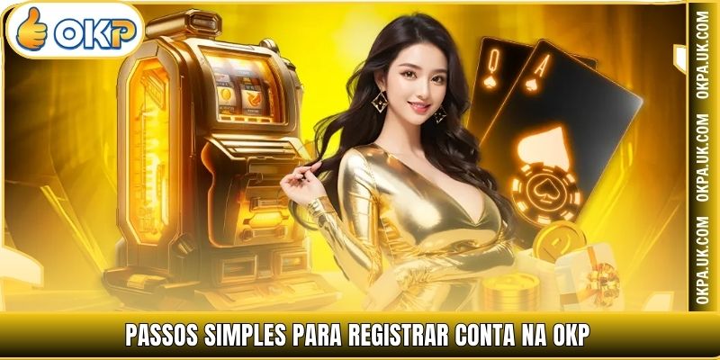 Passos simples para registrar conta na OKP