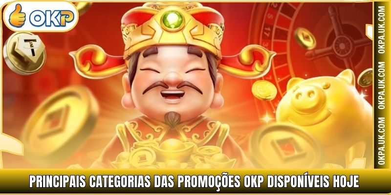 Principais categorias das Promoções OKP disponíveis hoje