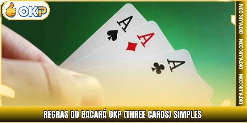 Regras do Bacará OKP (Three Cards) simples