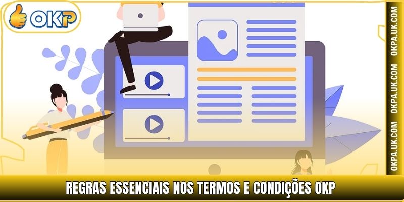 Regras essenciais nos Termos e Condições OKP