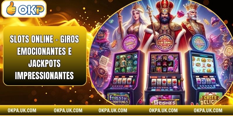 Slots Online – Giros Emocionantes E Jackpots Impressionantes