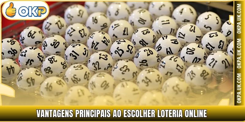 Vantagens principais ao escolher Loteria online